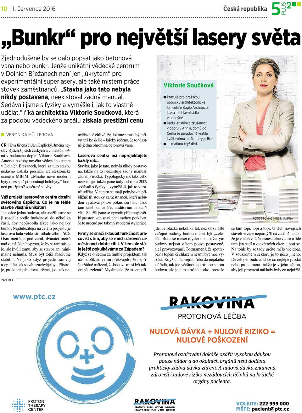 Stavba jako tato nebyla nikdy postavena, neexistoval žádný manuál.