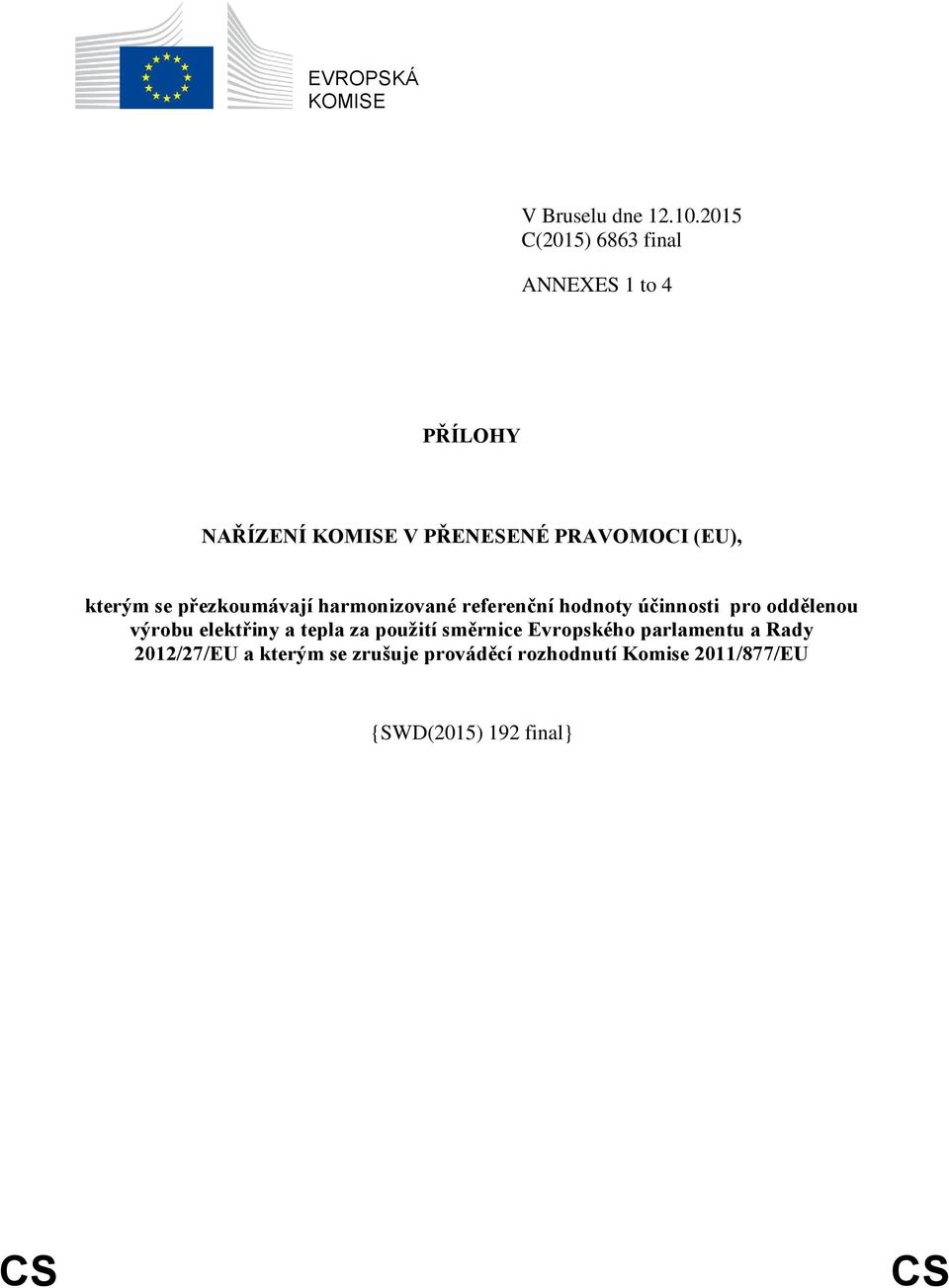 kterým se přezkoumávají harmonizované referenční hodnoty účinnosti pro oddělenou výrobu