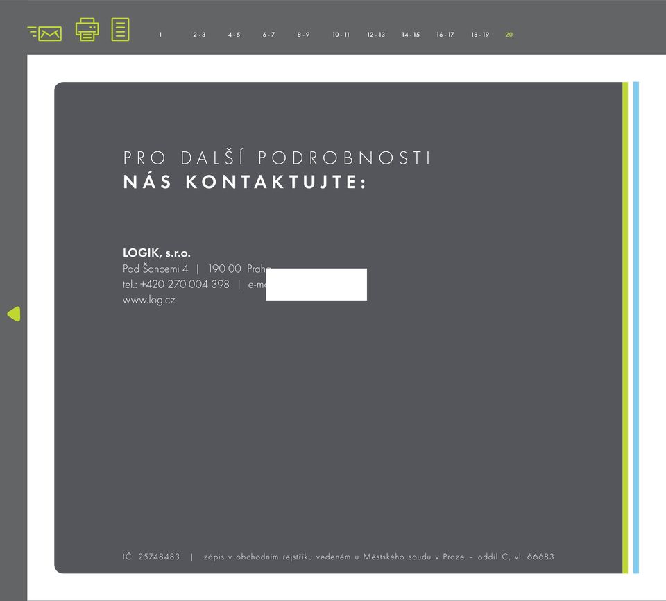 : +420 270 004 398 e-mail: marketing@log.