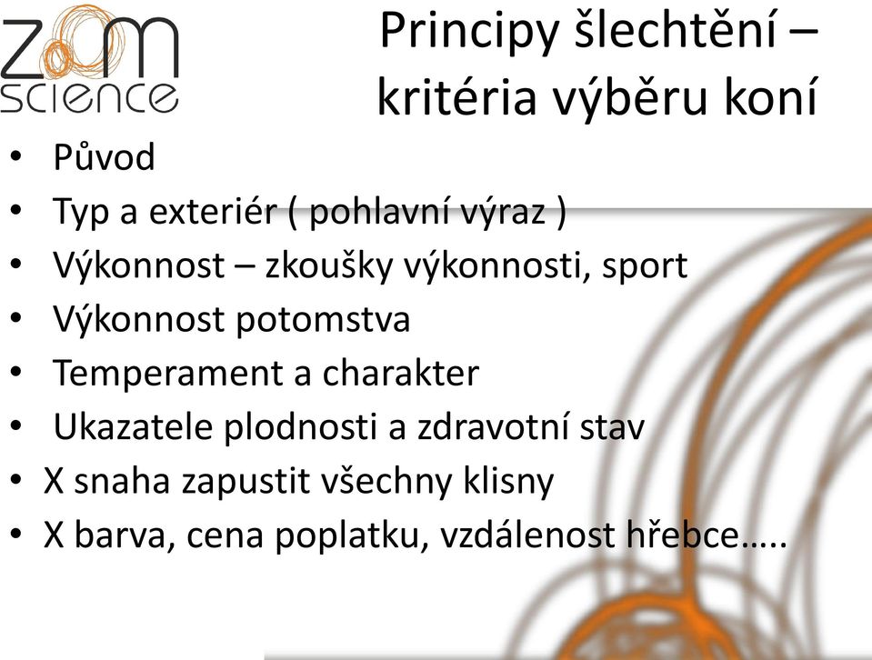 potomstva Temperament a charakter Ukazatele plodnosti a zdravotní