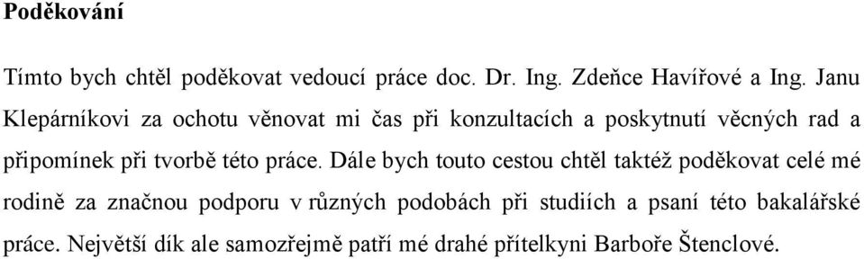 tvorbě této práce.