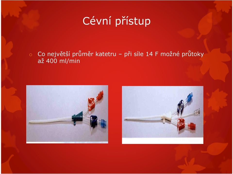 katetru při síle 14