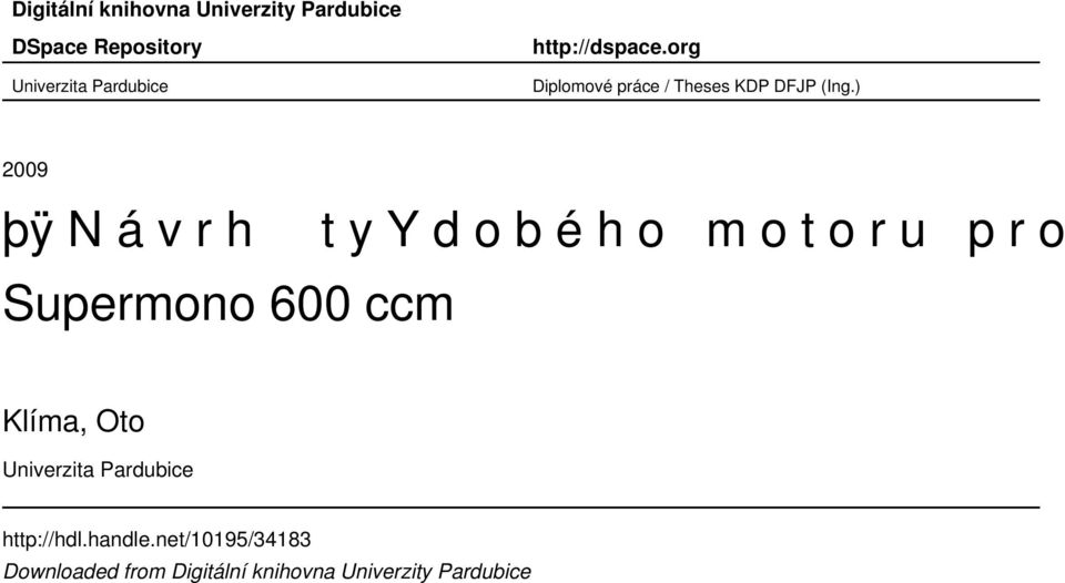 ) 009 þÿ N á v r h t yy d o b é h o m o t o r u p r o s Supermono 600 ccm Klíma,