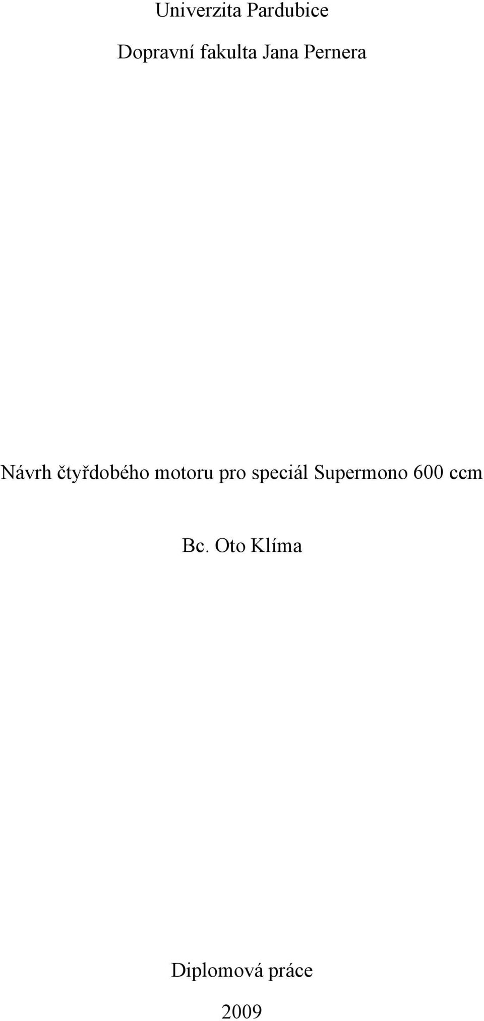 čtyřdobého motoru pro speciál