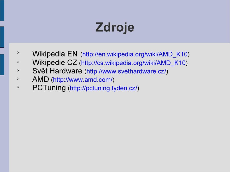 org/wiki/amd_k10) Svět Hardware (http://www.
