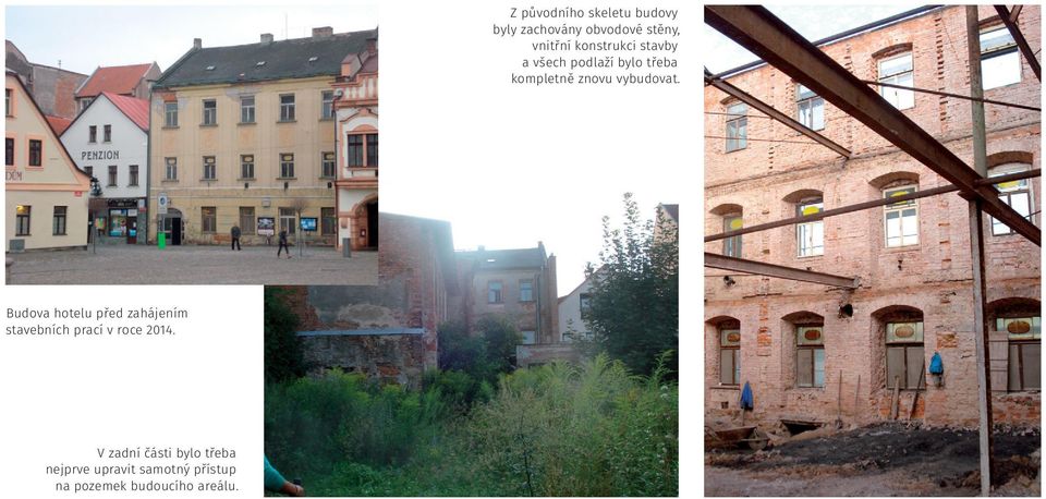 Budova hotelu před zahájením stavebních prací v roce 2014.