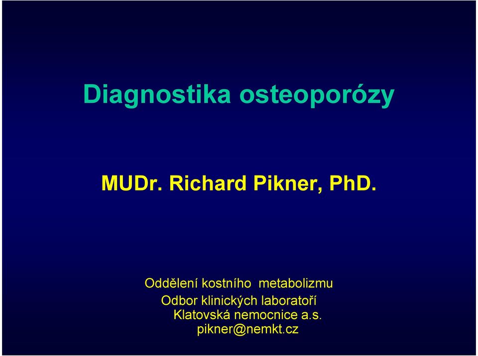Oddělení kostního metabolizmu Odbor