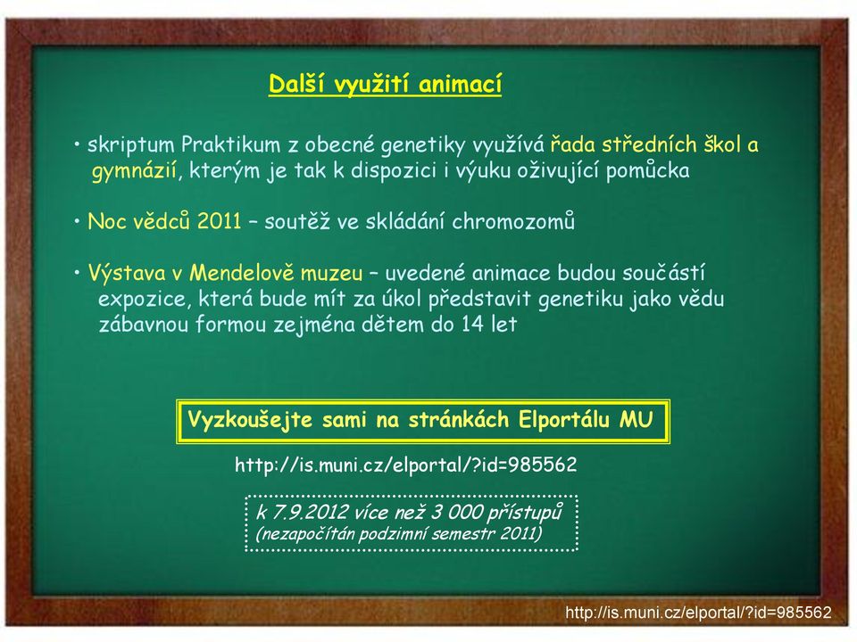 animace budou součástí expozice, která bude mít za úkol představit genetiku jako vědu zábavnou formou zejména dětem