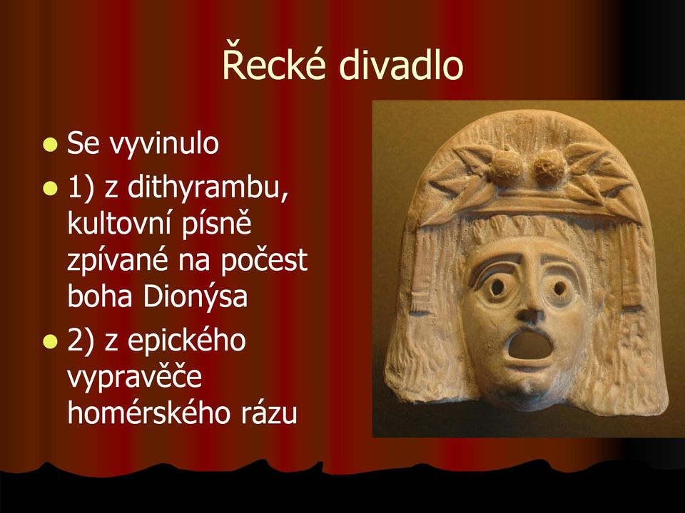 zpívané na počest boha Dionýsa