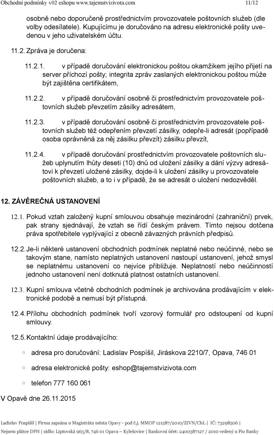 .2. Zpráva je doručena: 11