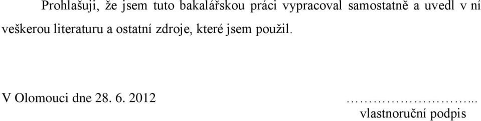 literaturu a ostatní zdroje, které jsem