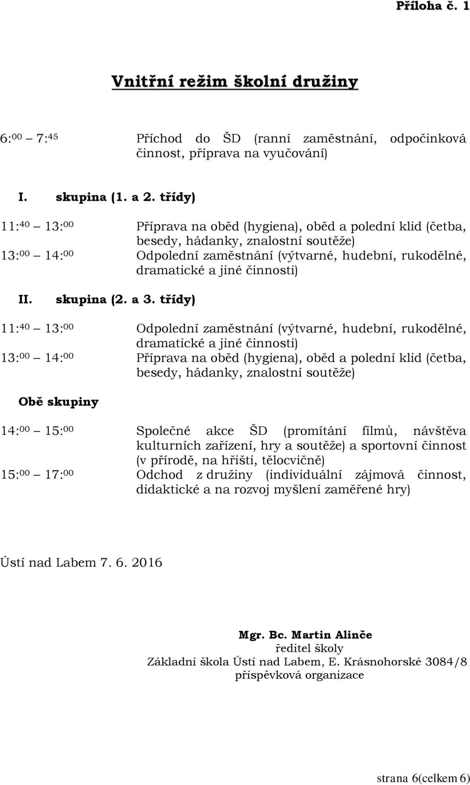 činnosti) II. skupina (2. a 3.