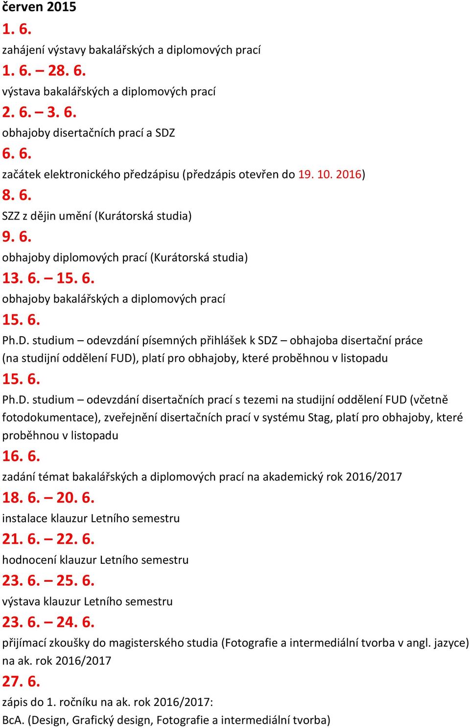 studium odevzdání písemných přihlášek k SDZ