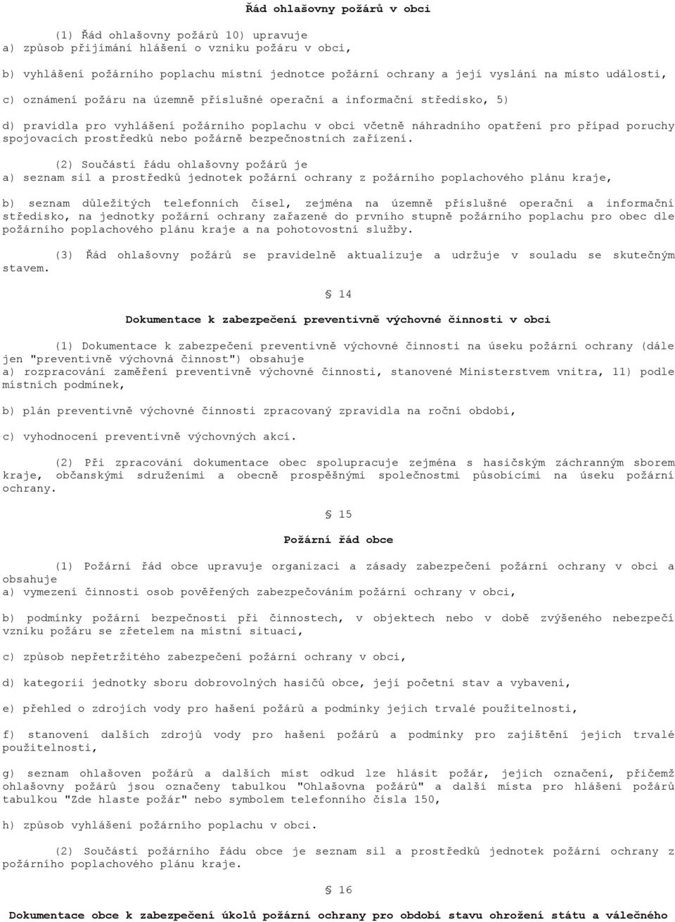 spojovacích prostředků nebo požárně bezpečnostních zařízení.