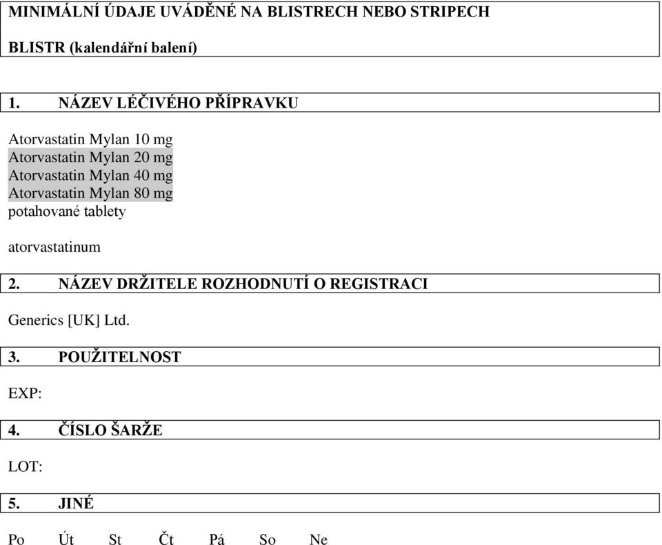 NÁZEV DRŽITELE ROZHODNUTÍ O REGISTRACI 3.