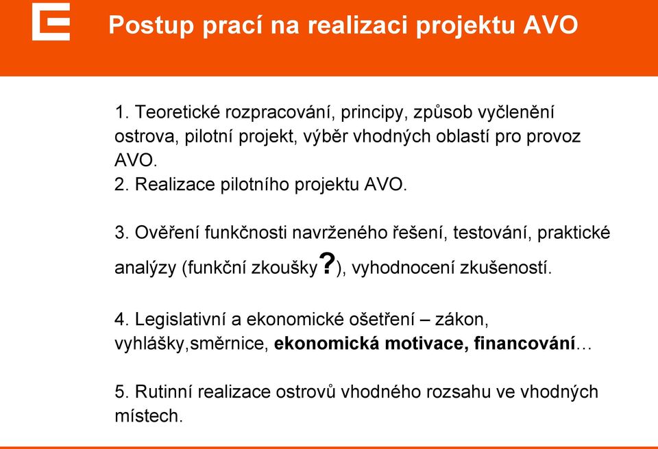 Realizace pilotního projektu AVO. 3.