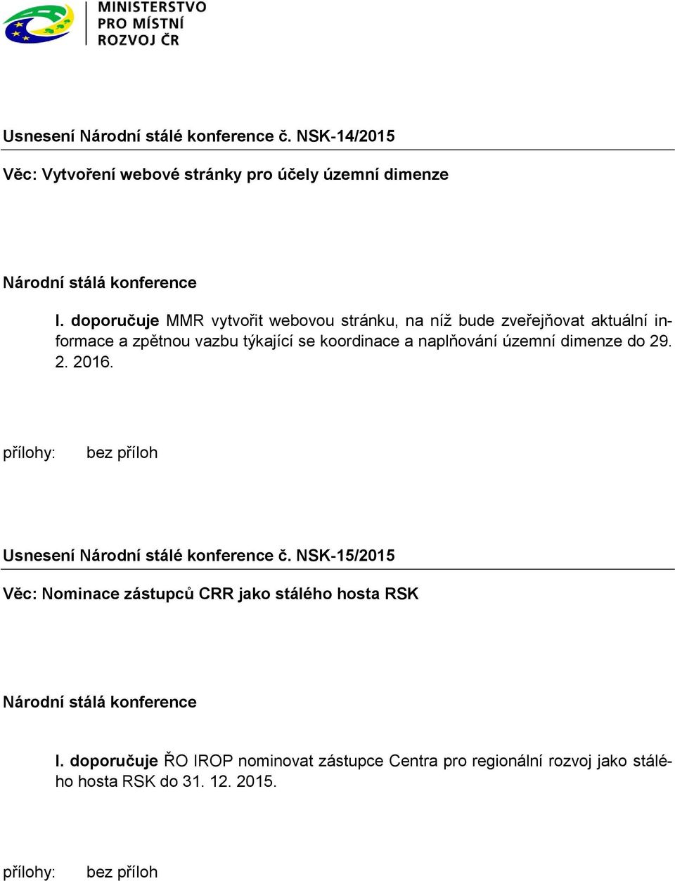 koordinace a naplňování územní dimenze do 29. 2. 2016. Usnesení Národní stálé konference č.