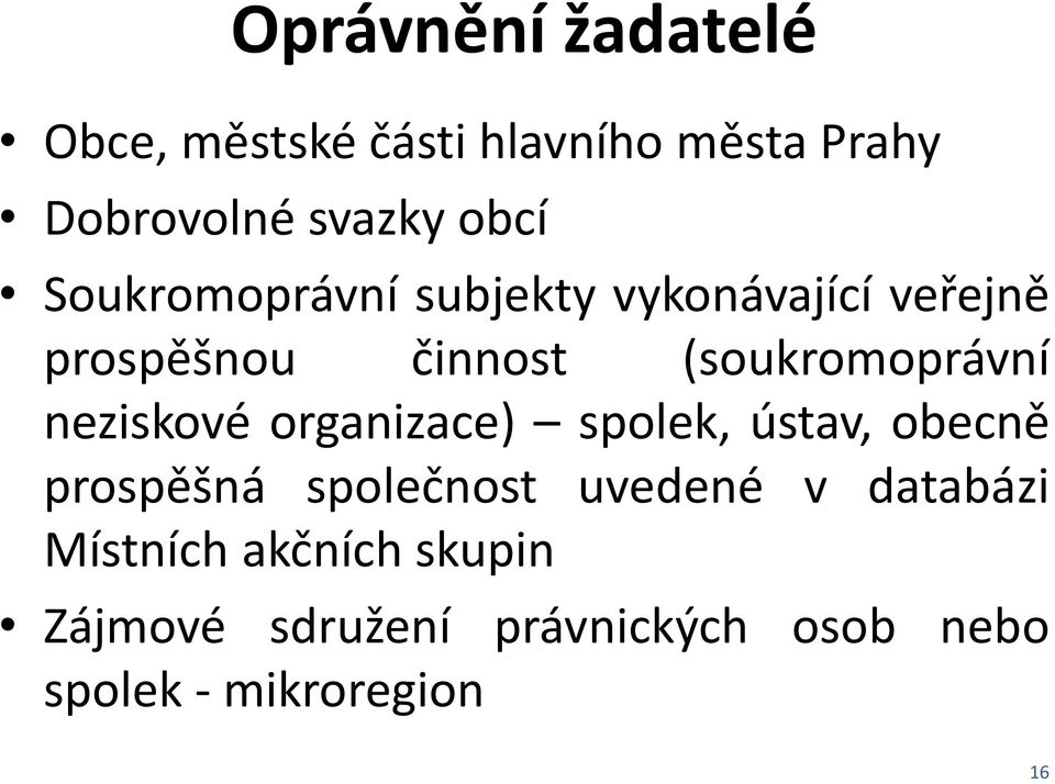 neziskové organizace) spolek, ústav, obecně prospěšná společnost uvedené v databázi