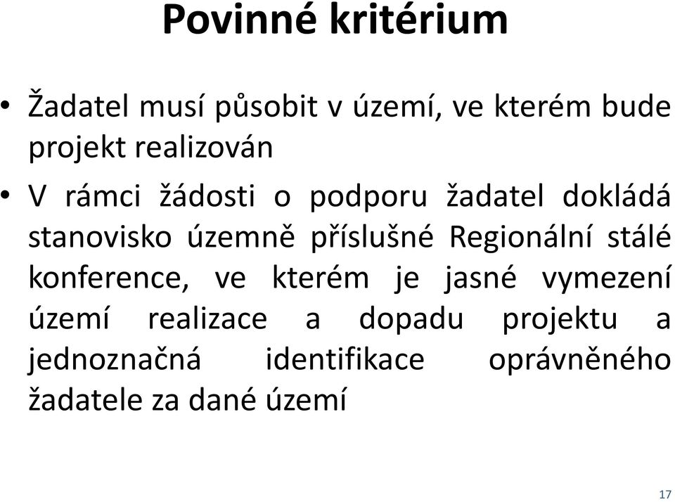 příslušné Regionální stálé konference, ve kterém je jasné vymezení území