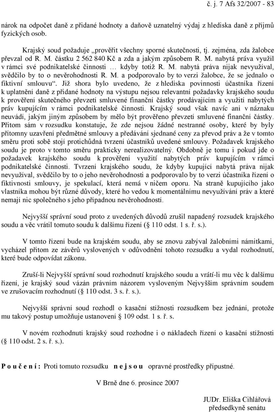 M. a podporovalo by to verzi žalobce, že se jednalo o fiktivní smlouvu.