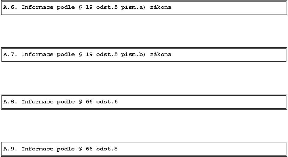 5 písm.b) zákona A.8.