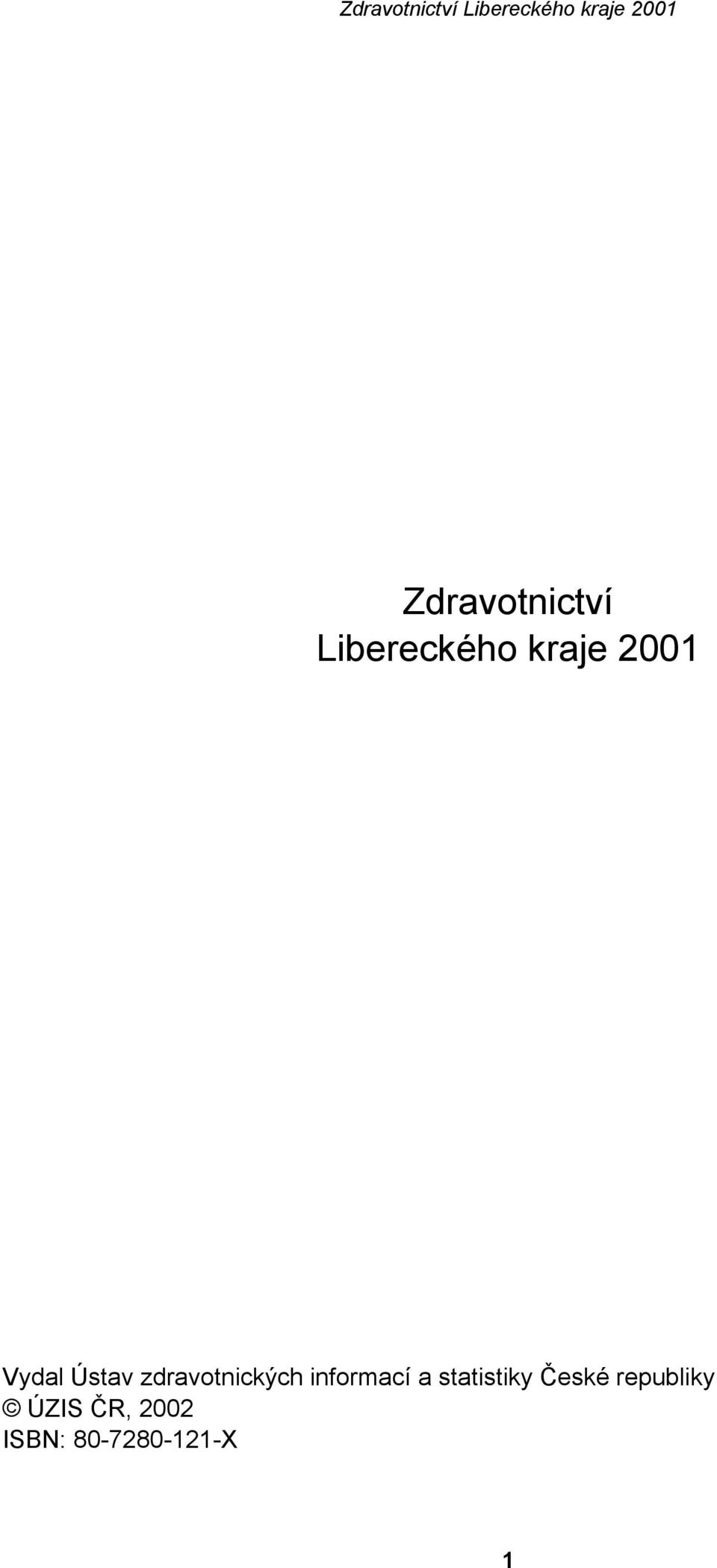 informací a statistiky České