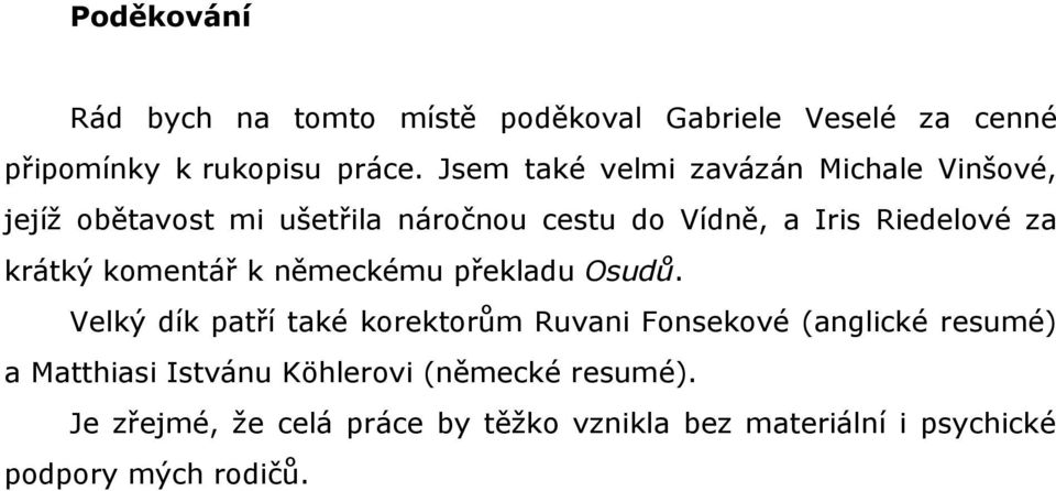 krátký komentář k německému překladu Osudů.