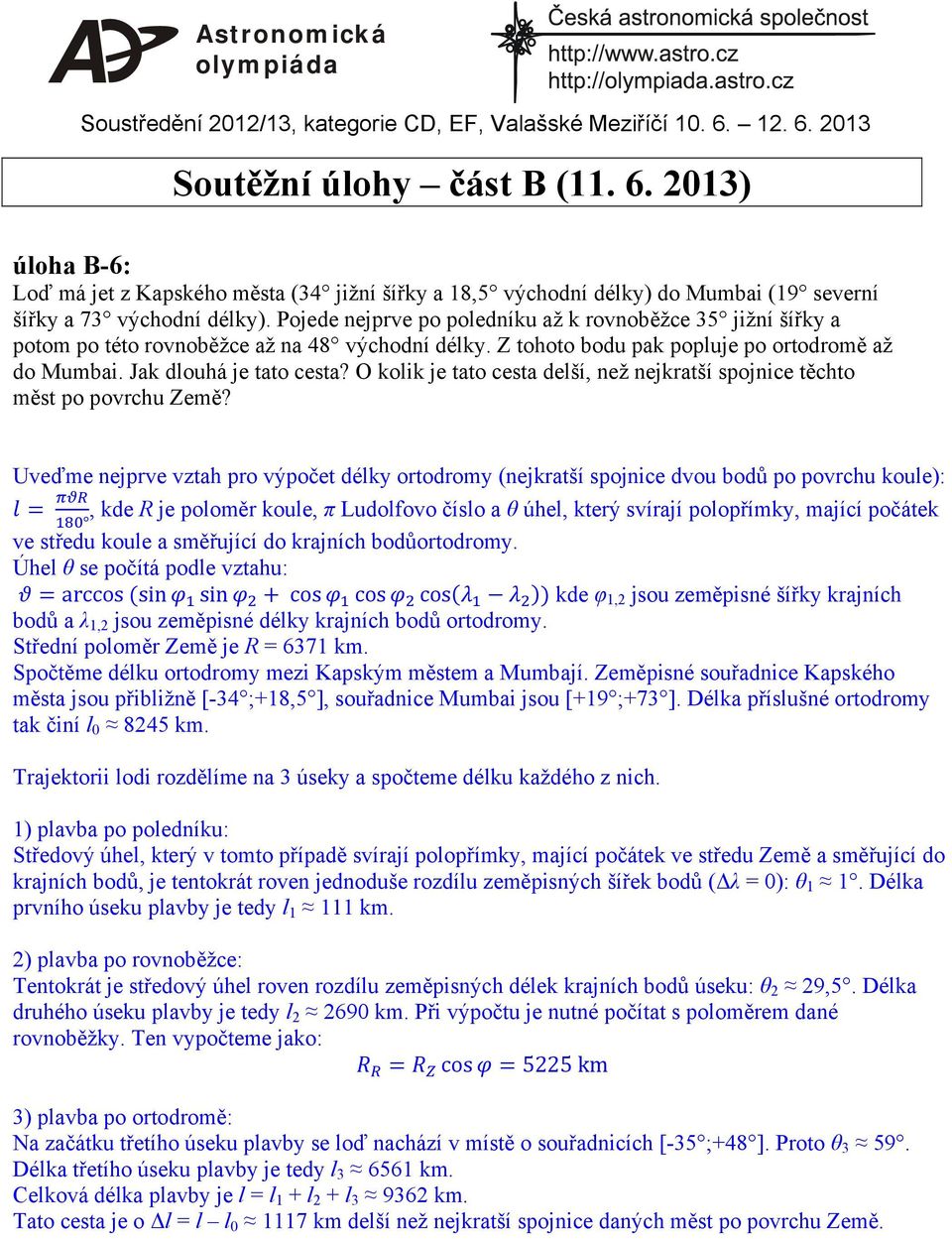 O kolik je tato cesta delší, než nejkratší spojnice těchto měst po povrchu Země?