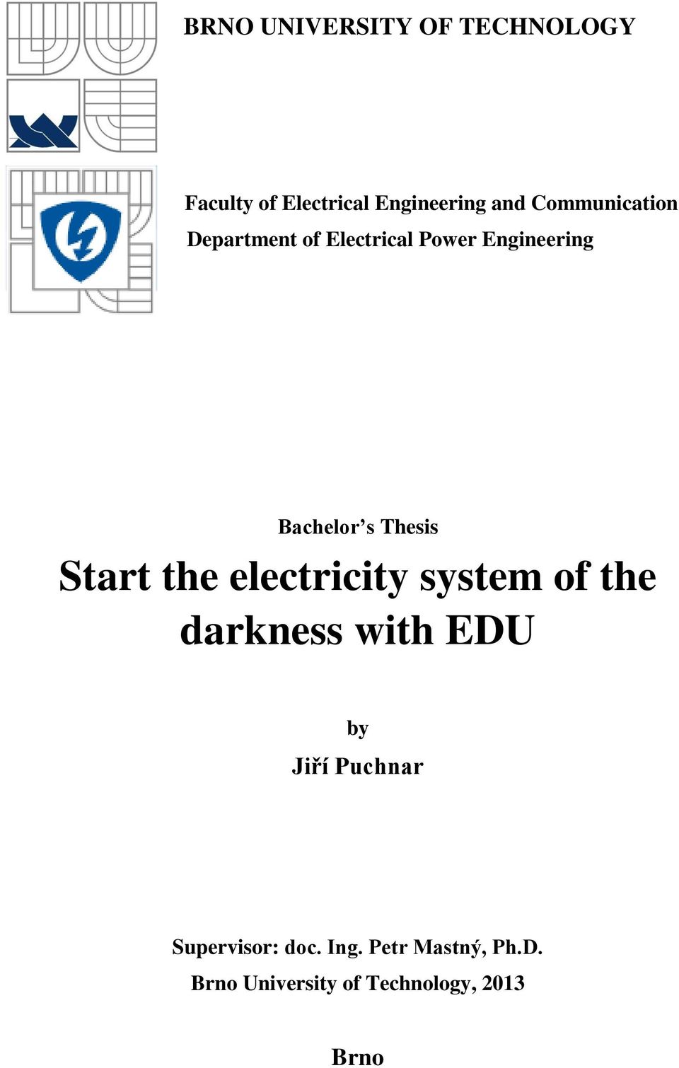 Thesis Start the electricity system of the darkness with EDU by Jiří