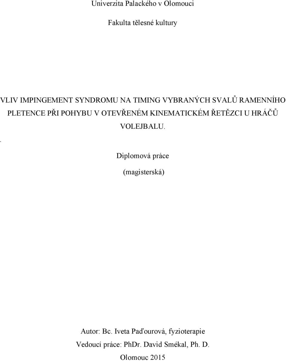 KINEMATICKÉM ŘETĚZCI U HRÁČŮ VOLEJBALU.