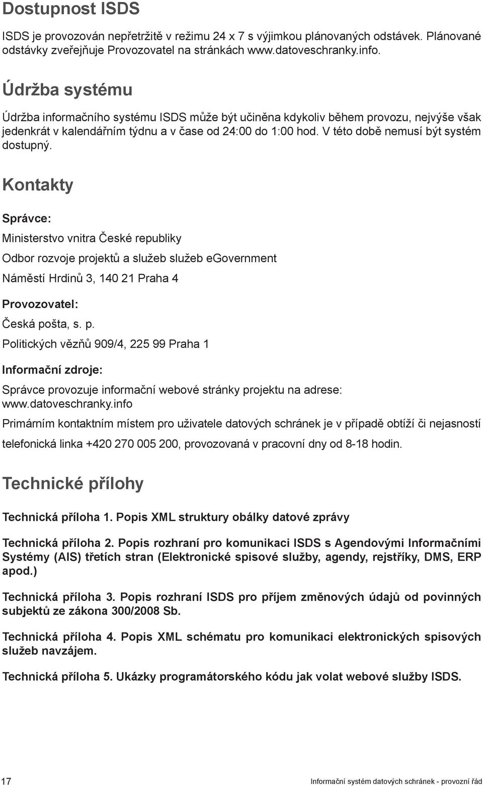 V této době nemusí být systém dostupný.