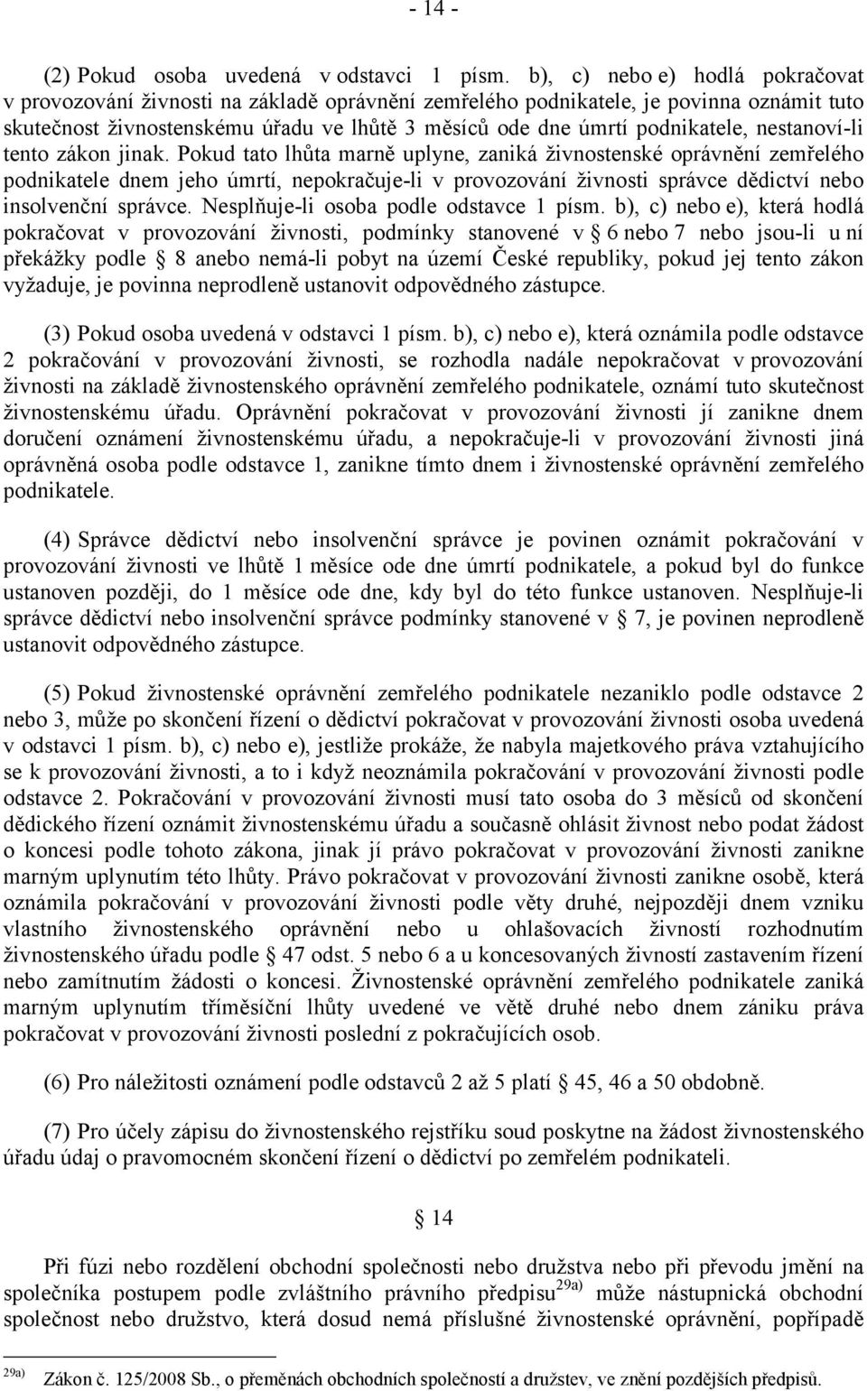 nestanoví-li tento zákon jinak.