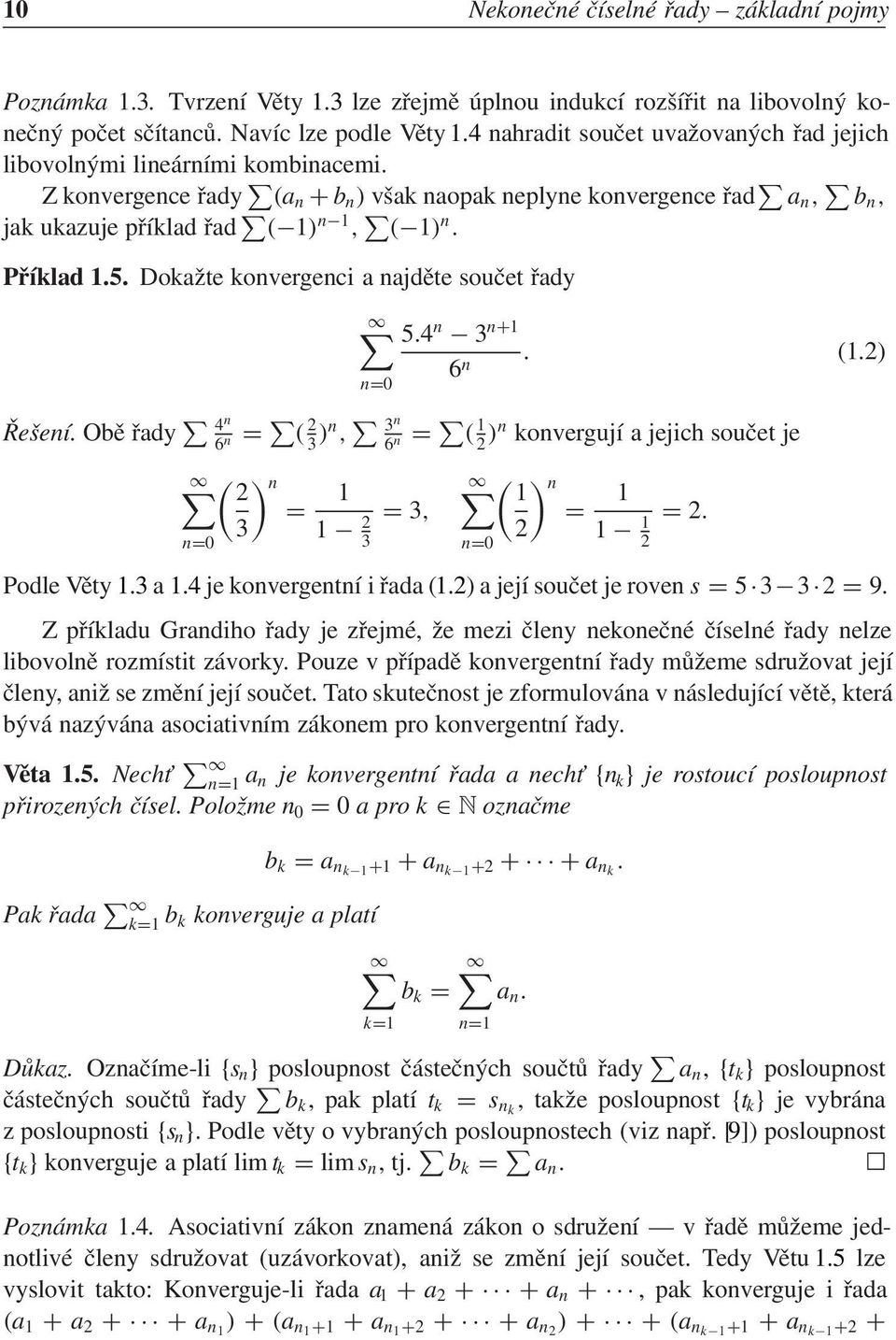 Z kovergece 0 0ady ф (a + b ) v 0 8ak aopak eplye kovergece 0 0ad ф a, ф b, jak ukazuje p 0 0 klad 0 0ad ф ( 6с) 6с, ф ( 6с). P 0 0 klad.5. Doka 0 6te kovergeci a ajd te sou 0 0et 0 0ady 5.