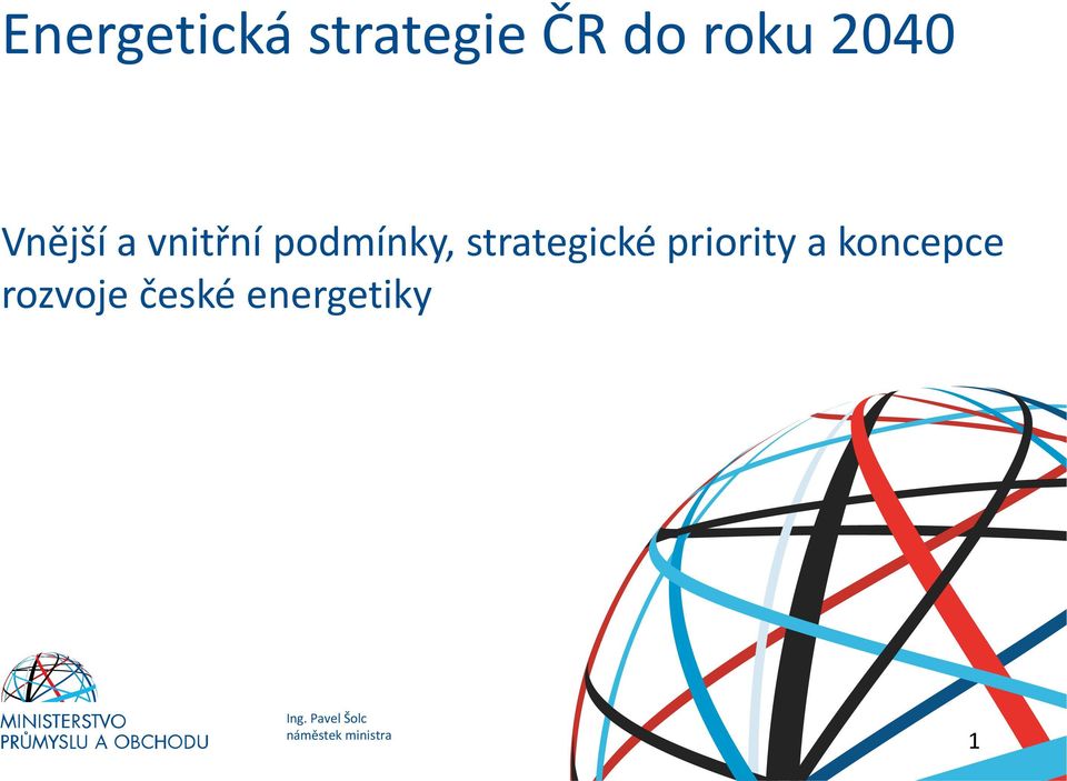 podmínky, strategické priority