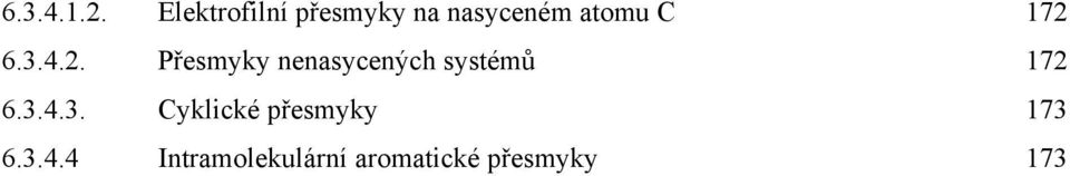 172 6.3.4.2. Přesmyky nenasycených systémů 172 6.