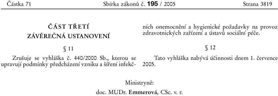 , kterou se upravuj 0 1 0 0 podm 0 1 0 0nky pr 0 3edcha 0 0zen 0 1 0 0 vzniku a s 0 3 0 1 0 0r 0 3en 0 1 0 0 infekc 0 3n 0 1 0 0ch onemocne 0 3n 0 1 0 0 a