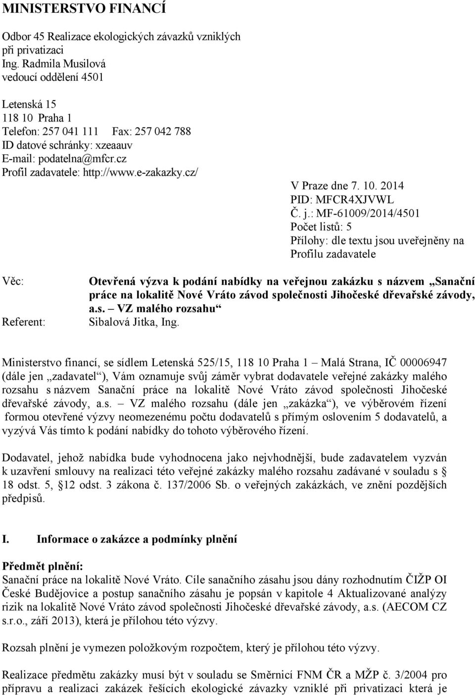 cz/ V Praze dne 7. 10. 2014 PID: MFCR4XJVWL Č. j.