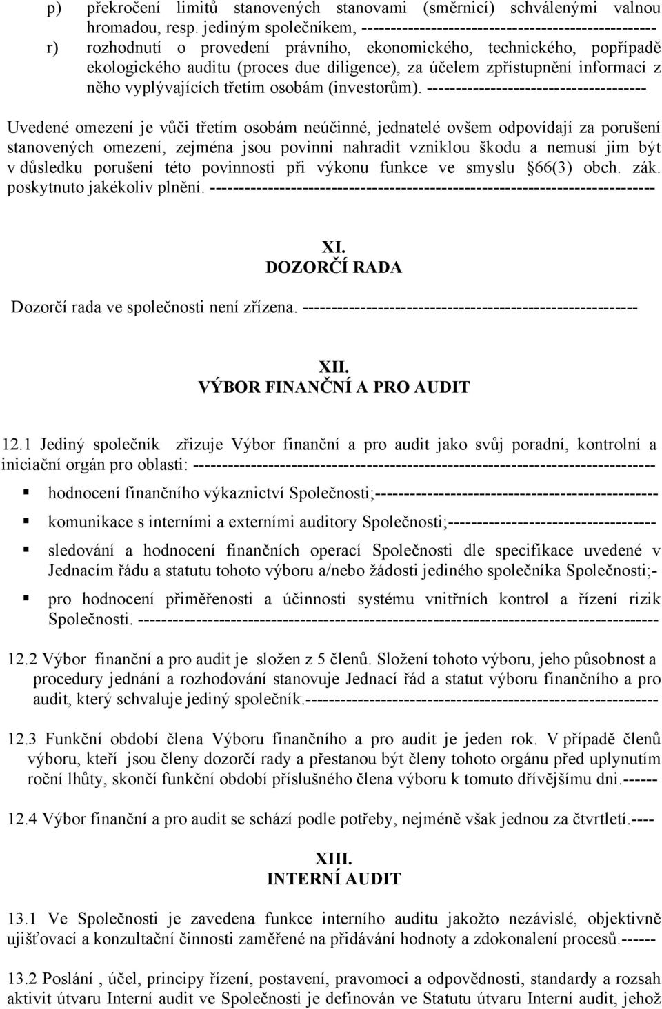zpřístupnění informací z něho vyplývajících třetím osobám (investorům).