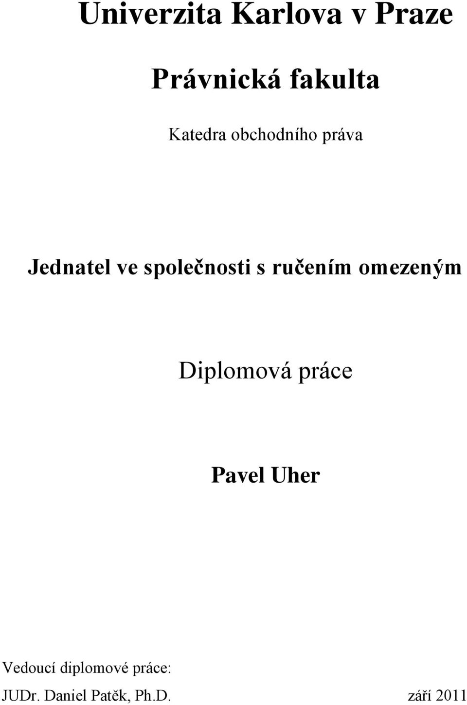 s ručením omezeným Diplomová práce Pavel Uher