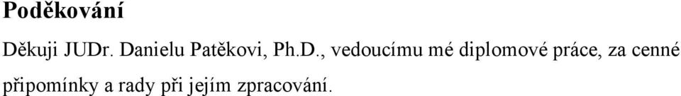 vedoucímu mé diplomové práce,
