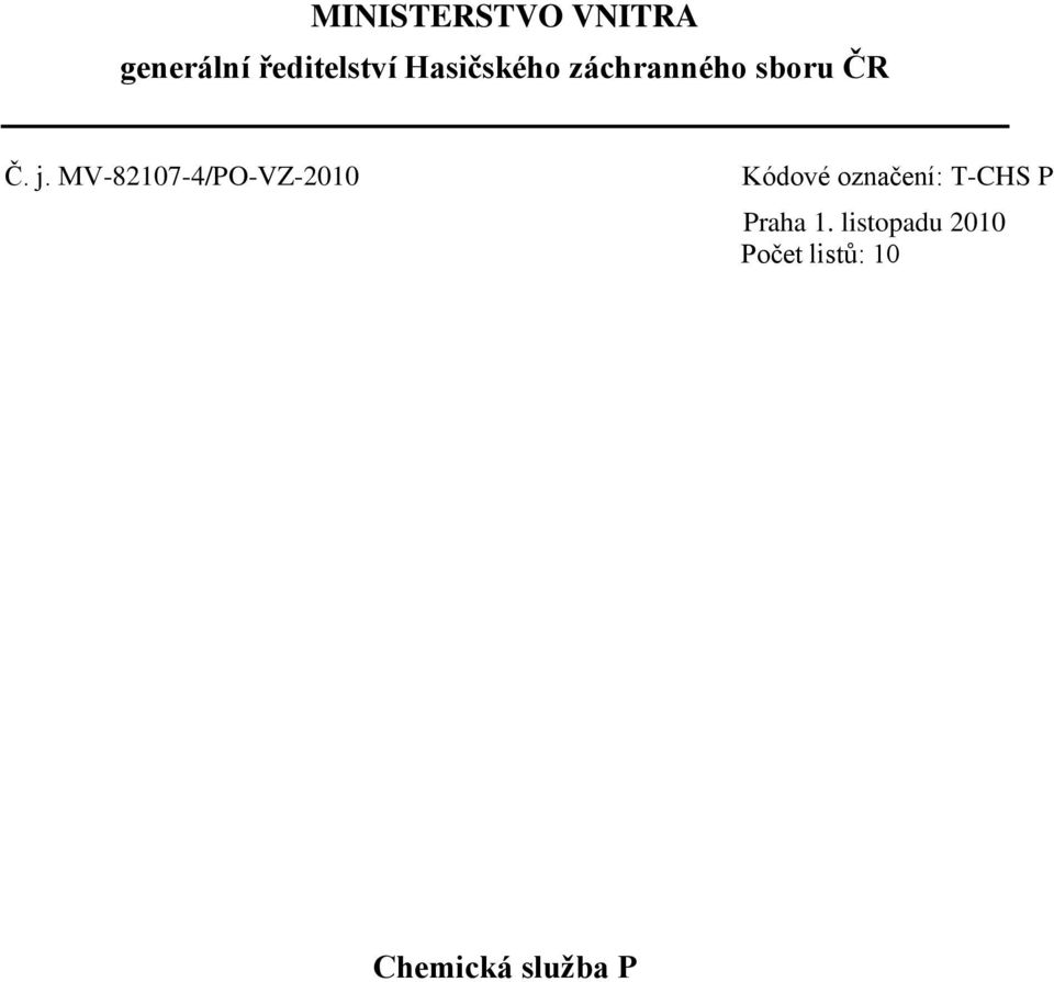 MV-82107-4/PO-VZ-2010 Kódové označení: T-CHS