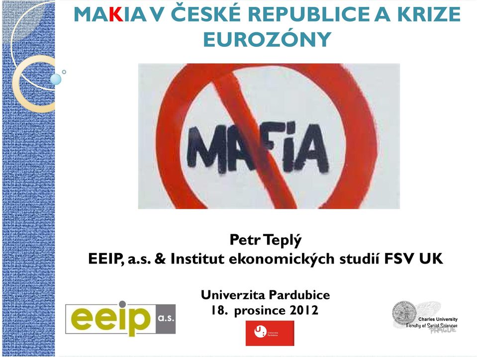 & Institut ekonomických studií FSV