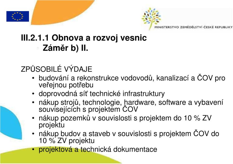 technické infrastruktury nákup strojů, technologie, hardware, software a vybavení souvisejících s