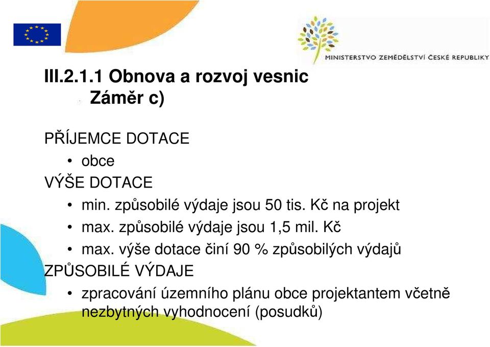 způsobilé výdaje jsou 50 tis. Kč na projekt max.