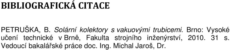 Brno: Vysoké učení technické v Brně, Fakulta