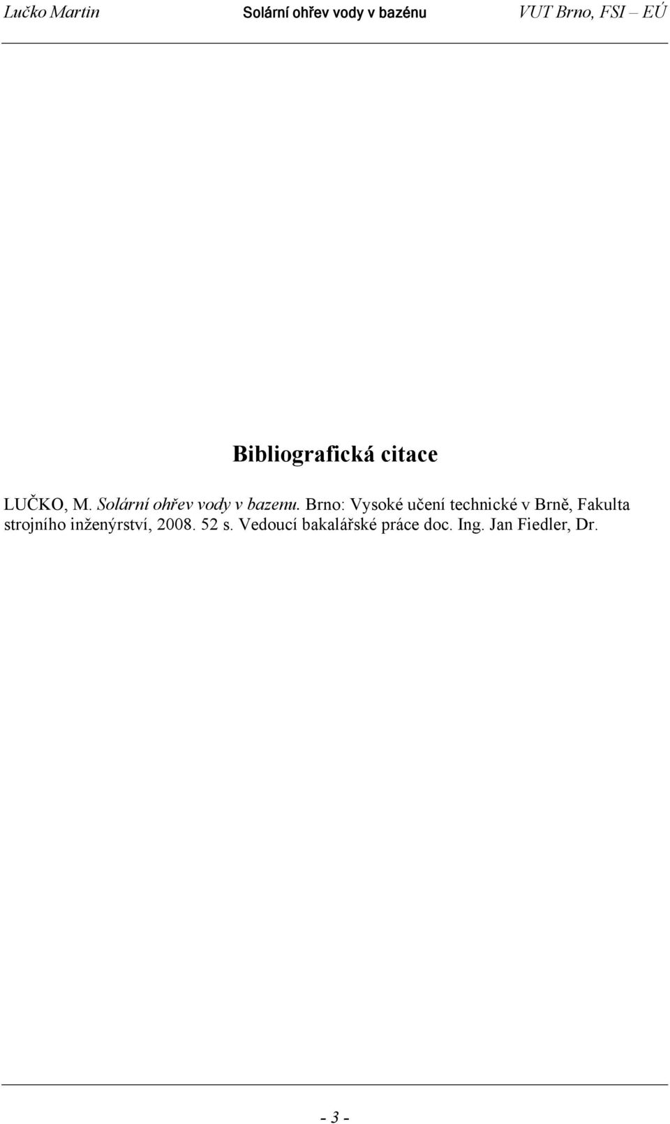 Brno: Vysoké učení technické v Brně, Fakulta