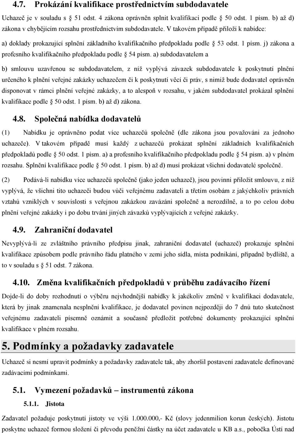 j) zákona a profesního kvalifikačního předpokladu podle 54 písm.