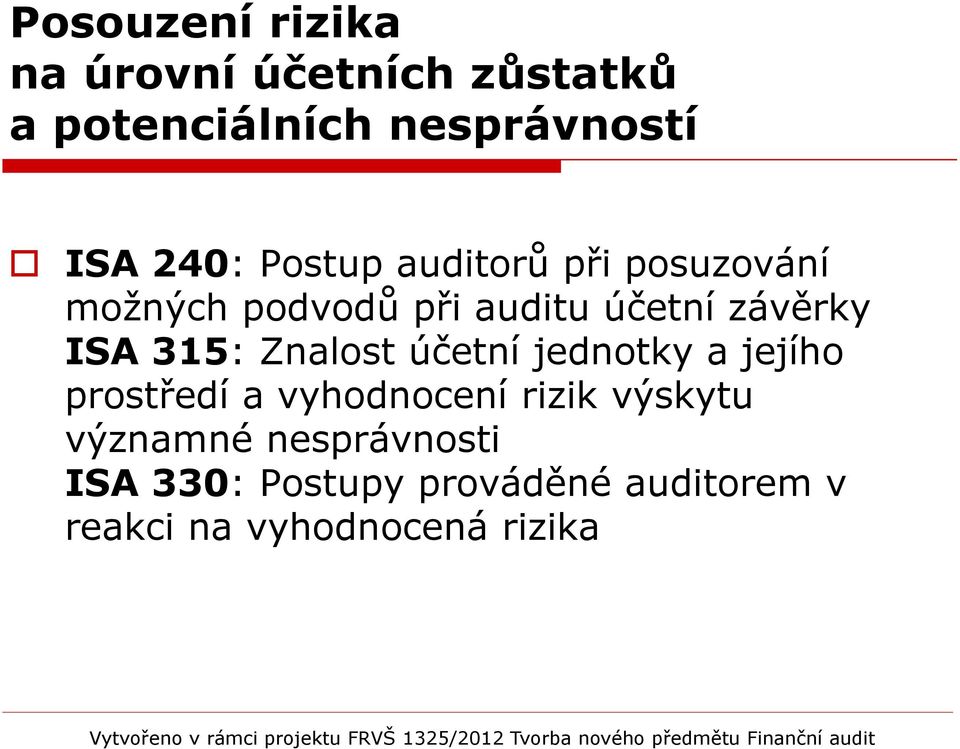 315: Znalost účetní jednotky a jejího prostředí a vyhodnocení rizik výskytu