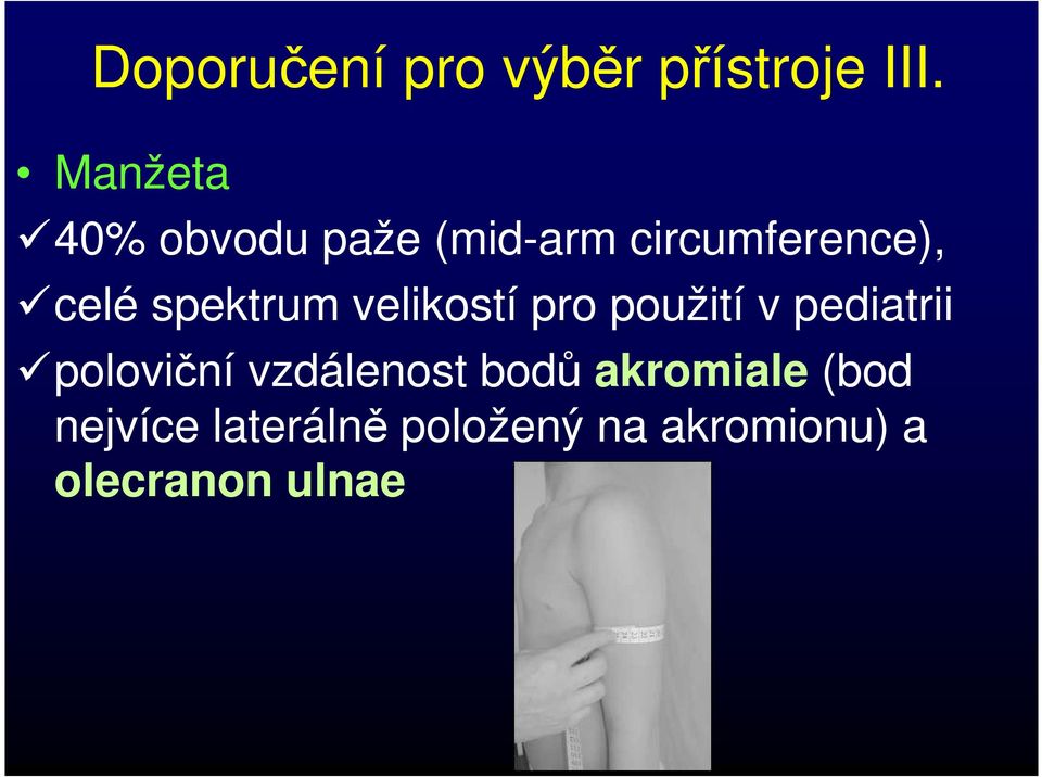 spektrum velikostí pro použití v pediatrii poloviční