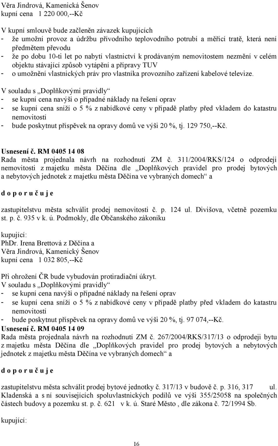 provozního zařízení kabelové televize.